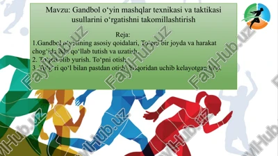 gandbol o‘yin mashqlar texnikasi va taktikasi usullarini o‘rgatishni takomillashtirish — PPTX
