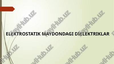 elektrostatik maydondagi dielektriklar — PPTX
