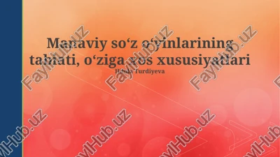 manaviy soʻz oʻyinlarining tabiati, oʻziga xos xususiyatlari — PPTX