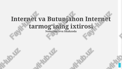 internet va butunjahon internet tarmogʻining ixtirosi — PPTX