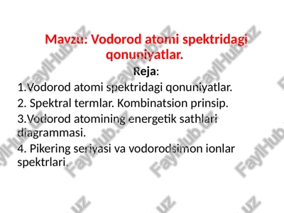 vodorod atomi spektridagi qonuniyatlar — PPTX
