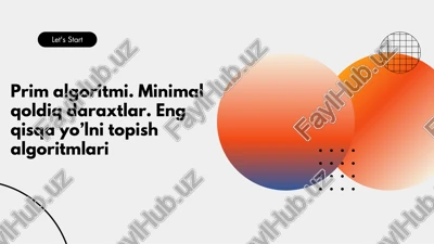 prim algoritmi. minimal qoldiq daraxtlar. eng qisqa yo’lni topish algoritmlari — PDF