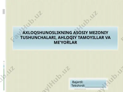 axloqshunoslikning asosiy mеzoniy tushunchalari, ahloqiy tamoyillar va mе’yorlar — PPTX