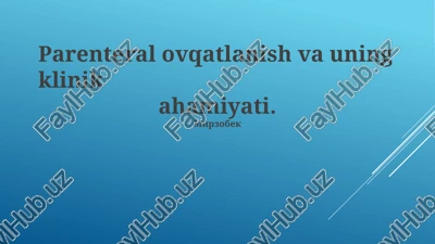 parenteral oziqlanish — PPTX