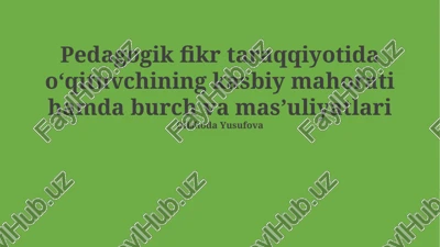 o'qituvchining kasbiy mahorati va mas'uliyati — PPTX