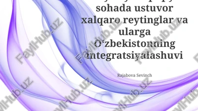 xalqaro reytinglar va o'zbekistonning integratsiyalashuvi — PPTX