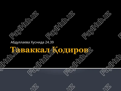 tavakkal qodirov — PPTX