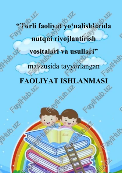"turli faoliyat yo‘nalishlarida nutqni rivojlantirish vositalari va usullari" — DOCX