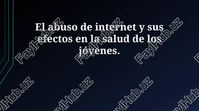 les dangers de l'abus d'internet: impacts sur la santé des jeunes — PPTX