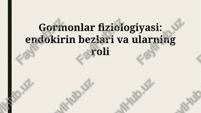gormonlar fiziologiyasi — PPTX
