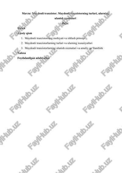 maydonli tranzistor. maydonli tranzistorning turlari, ularning ulanish sxemalari — DOCX