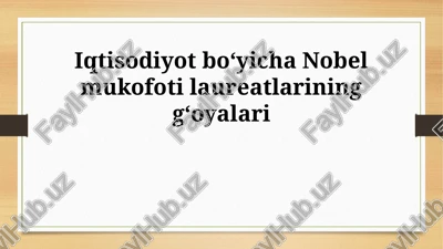 nobel mukofoti laureatlarining gʻoyalari — PPTX