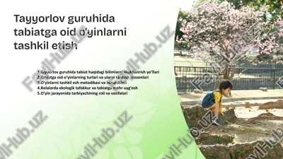 tayyorlov guruhida tabiatga oid o'yinlarni tashkil etish — PPTX