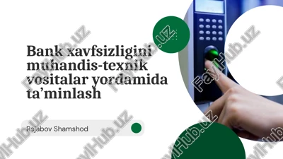 bank xavfsizligini muhandis-texnik vositalar yordamida ta'minlash — PPTX