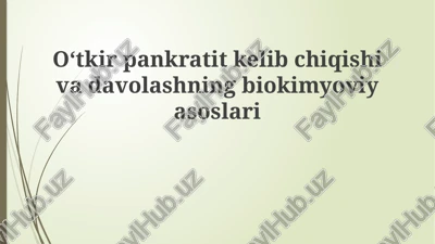 oʻtkirpankratitkelibchiqishivadavolashningbiokimyoviyasoslari — PPTX