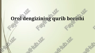 orol dengizining qurib borishi — PPTX