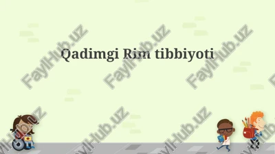 qadimgi rim tibbiyoti — PPTX