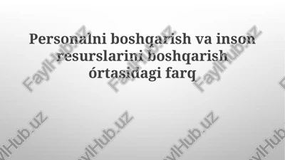 kadrlar boshqaruvi va inson resurslari boshqaruvi — PPTX