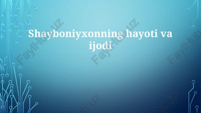 shayboniyxonning hayoti va hokimiyatga kelishi — PPTX