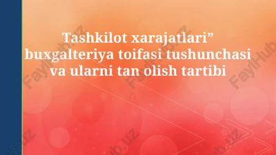 tashkiliy xarajatlar — PPTX