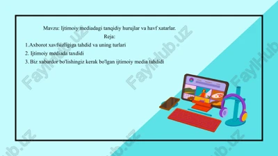 ijtimoiy mediadagi tanqidiy hurujlar va havf xatarlar — PPTX