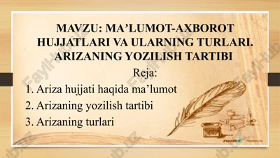 maʼlumot-axborot hujjatlari va ularning turlari. arizaning yozilish tartibi — PPTX