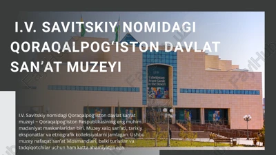 i.v. savitskiy nomidagi qoraqalpog‘iston davlat san’at muzeyi — PPTX