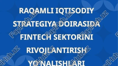 raqamli iqtisodiy strategiya doirasida fintech sektorini rivojlantirish yo’nalishlari — PPTX