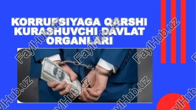 korrupsiyaga qarshi kurashuvchi davlat organlari — PPTX