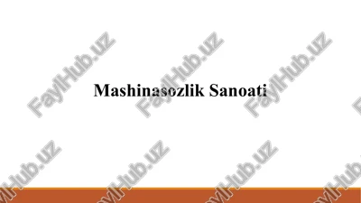 mashinasozlik sanoati — PPTX
