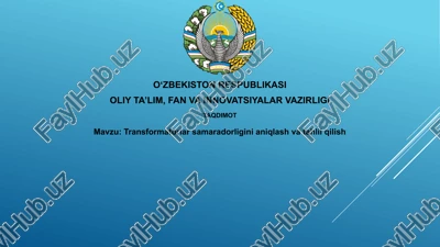 transformator samaradorligini aniqlash va tahlil qilish — PPTX