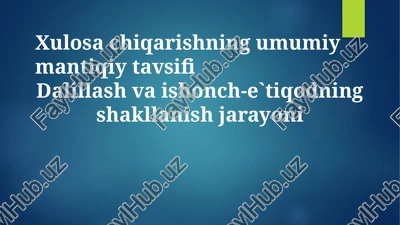 xulosa chiqarishning umumiy mantiqiy tavsifi — PPTX