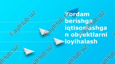 yordam berishga ixtisoslashgan ob'ektlarni loyihalash — PPTX