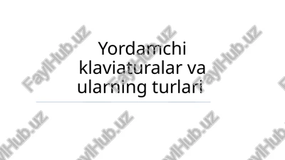 yordamchi klaviaturalar va ularning turlari — PPTX