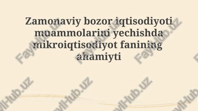 mikroiqtisodiyotning asosiy tushunchalari va tamoyillari — PPTX
