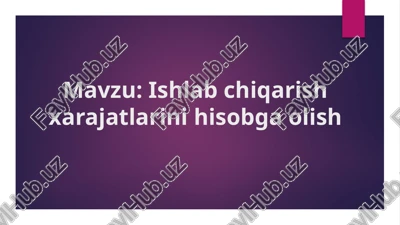 ishlab chiqarish xarajatlarini hisobga olish — PPTX