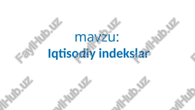 iqtisodiy indekslar — PPTX