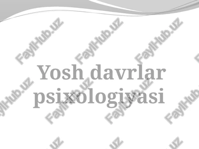 yosh davrlar psixologiyasi — PPTX