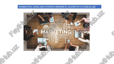 marketing asoslari fanining predmeti, mazmuni va vazifalari — PPTX