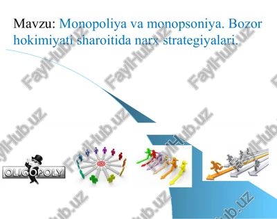 monopoliya va monopsoniya. bozor hokimiyati sharoitida narx strategiyalari — PPTX
