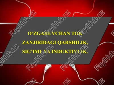 o‘zgaruvchan tok zanjiri — PPTX