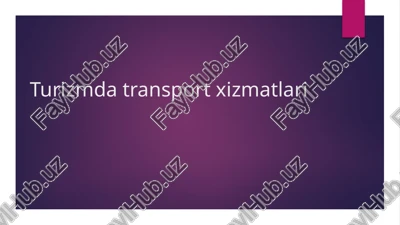 turistlar uchun transport xizmatlari xavfsizligini ta'minlash — PPTX