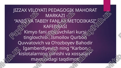 karbonkislotalarning olinishi va xossalari — PPTX