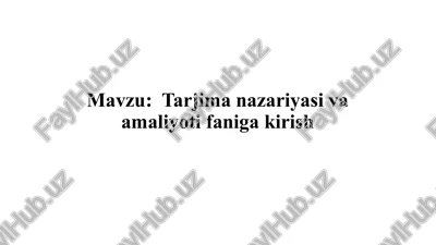 tarjimanazariyasi va amaliyoti — PPTX