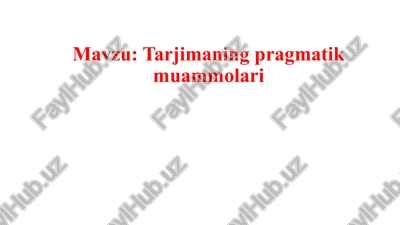 tarjimaning pragmatik muammolari — PPTX