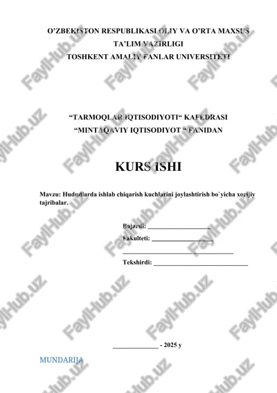 hududlarda ishlab chiqarish kuchlarini joylashtirish bo`yicha xorijiy tajribalar — DOCX