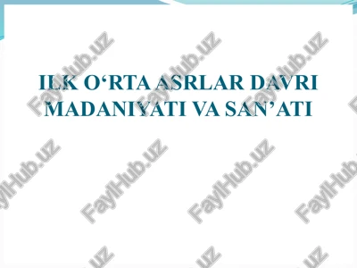 ilko‘rtaasrlar davri madaniyati va san’ati — PPTX