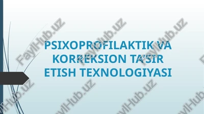 psixoprofilaktik va korreksion ta’sir etish texnologiyasi — PPTX