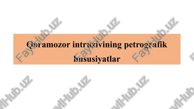 qoramozor intruzivining petrografik hususiyatlar — PPTX