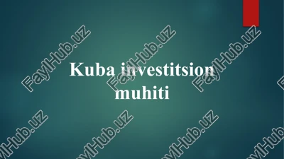 kuba investitsion muhiti — PPTX